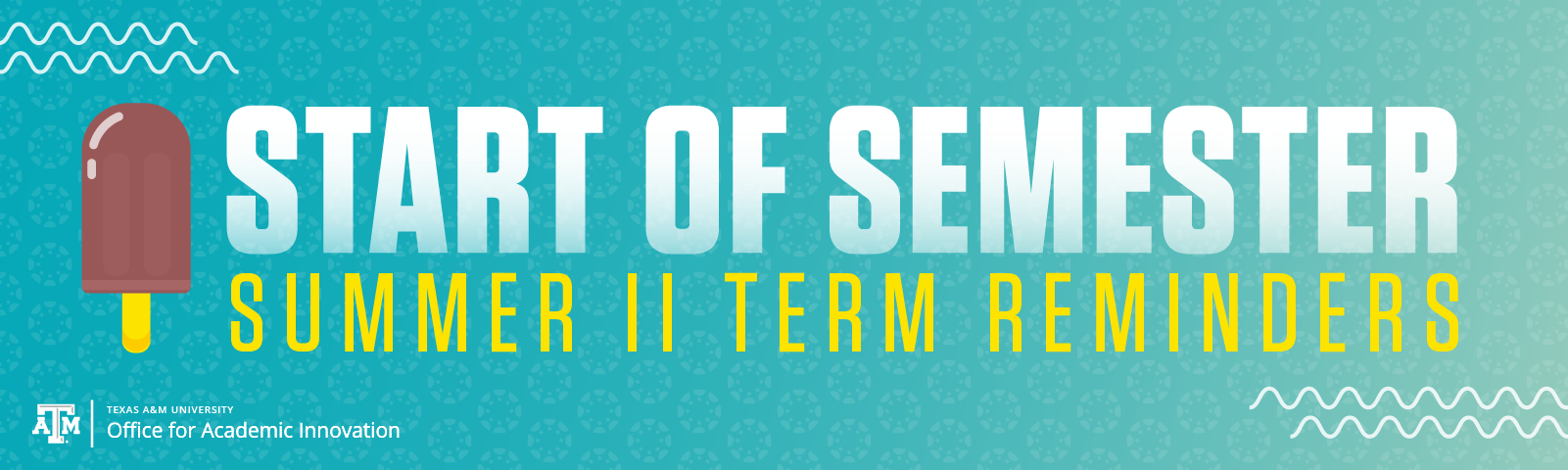 Reminders for Summer II Term