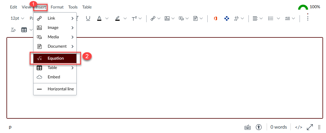 Screenshot of Rich Content Editor. 1)Click the Insert dropdown menu and 2) Select Equation from the list. The Equation Editor will open.